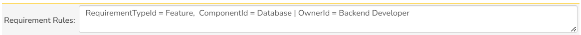 Requirement Rules: RequirementTypeId = Feature,  ComponentId = Database | OwnerId = Backend Developer